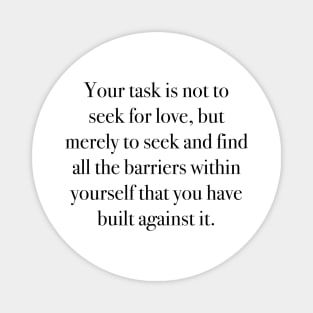 Your task is not to seek for love Magnet